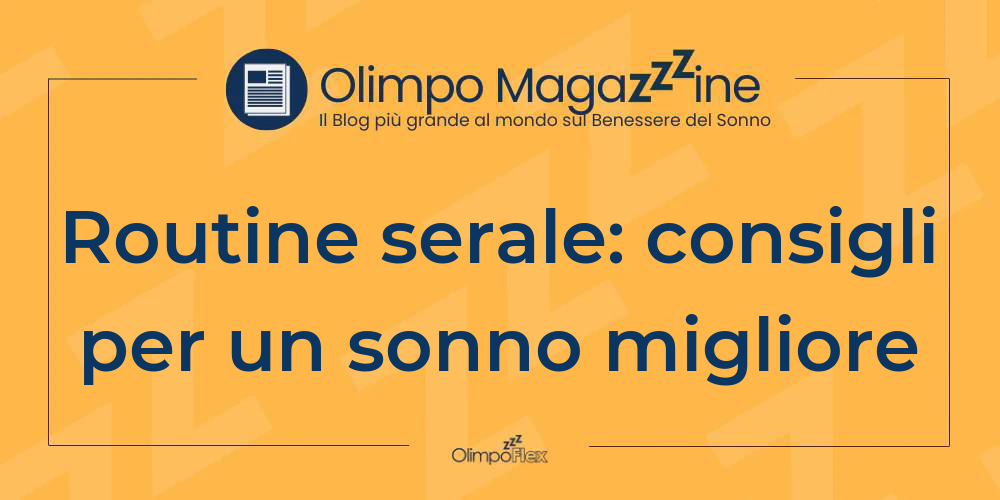 Routine serale: consigli per un sonno migliore