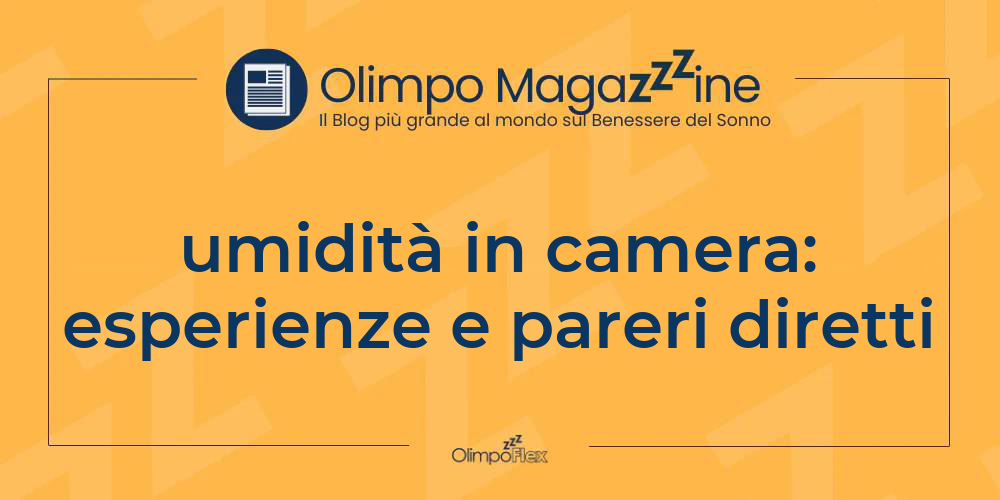 umidità in camera: esperienze e pareri diretti