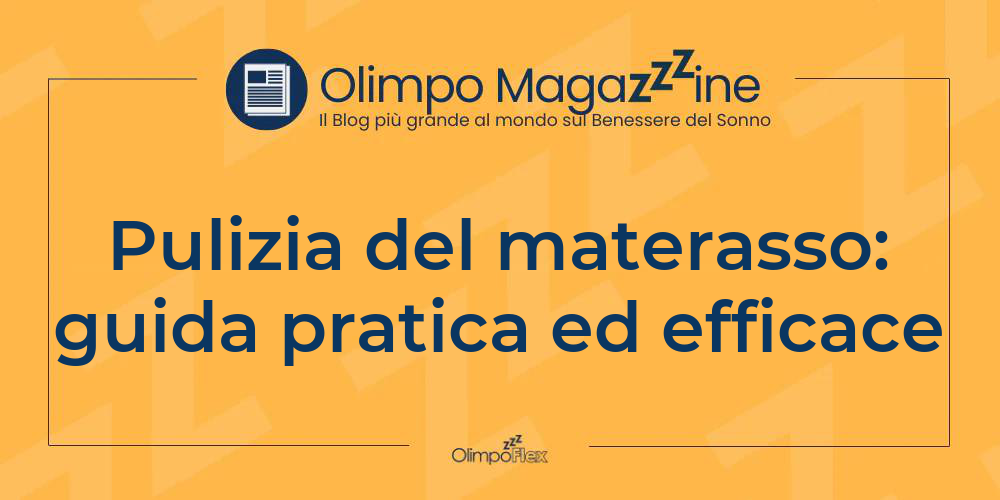 Pulizia del materasso: guida pratica ed efficace