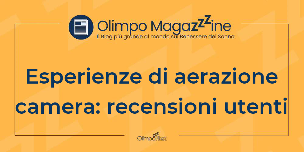 Esperienze di aerazione camera: recensioni utenti
