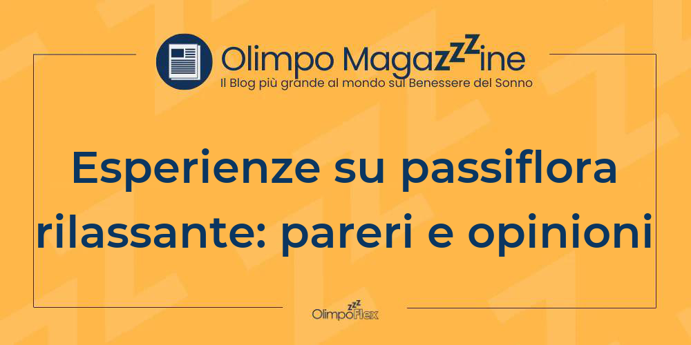 Esperienze su passiflora rilassante: pareri e opinioni