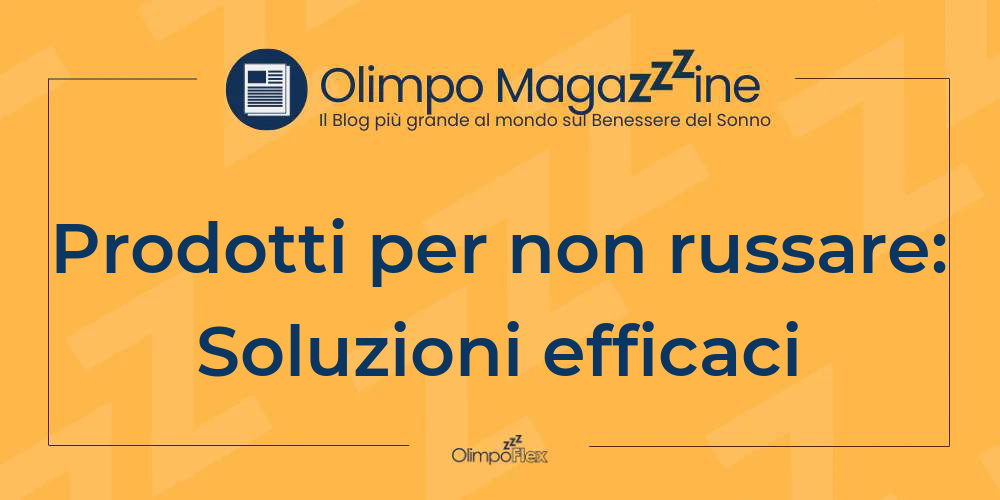 Prodotti per non russare: Soluzioni efficaci