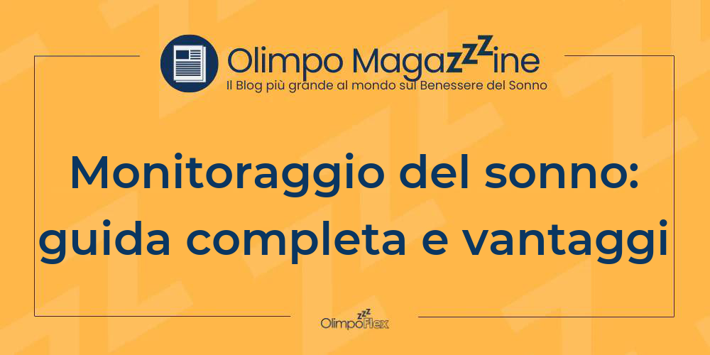 Monitoraggio del sonno: guida completa e vantaggi