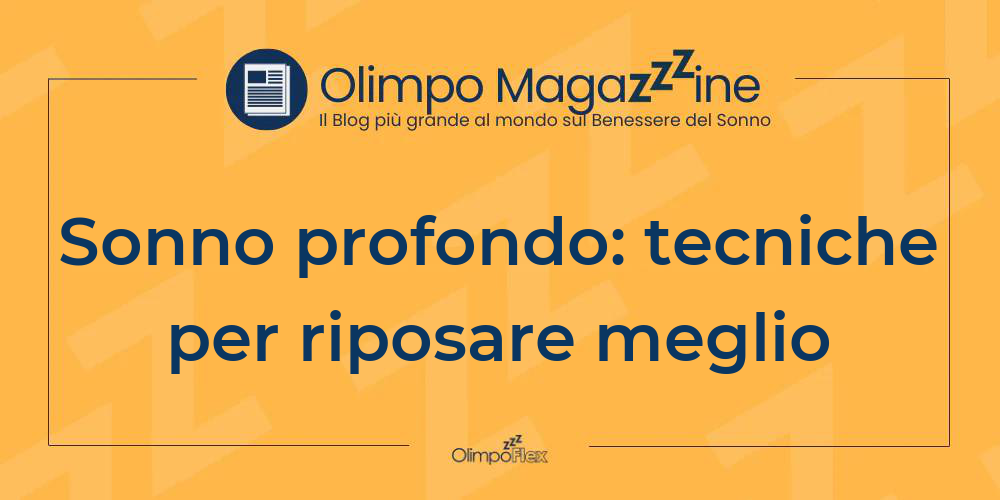 Sonno profondo: tecniche per riposare meglio