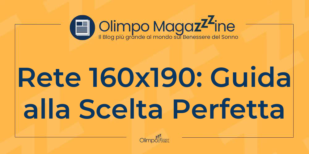Rete 160x190: Guida alla Scelta Perfetta