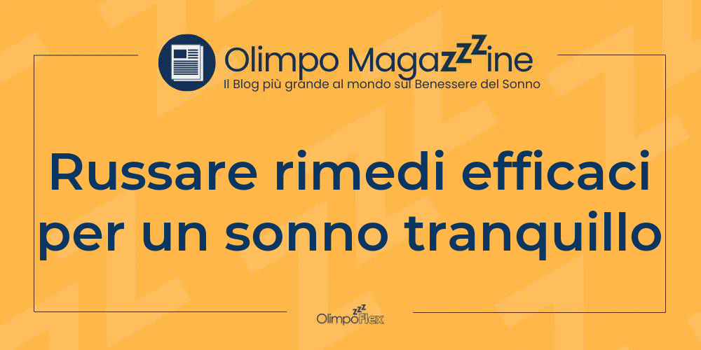 Russare rimedi efficaci per un sonno tranquillo