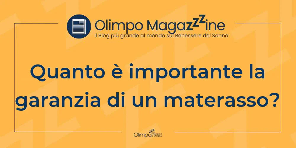 Quanto è importante la garanzia di un materasso?