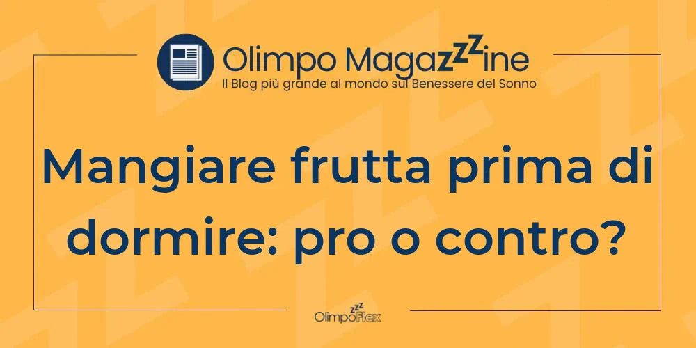Mangiare frutta prima di dormire: pro o contro?