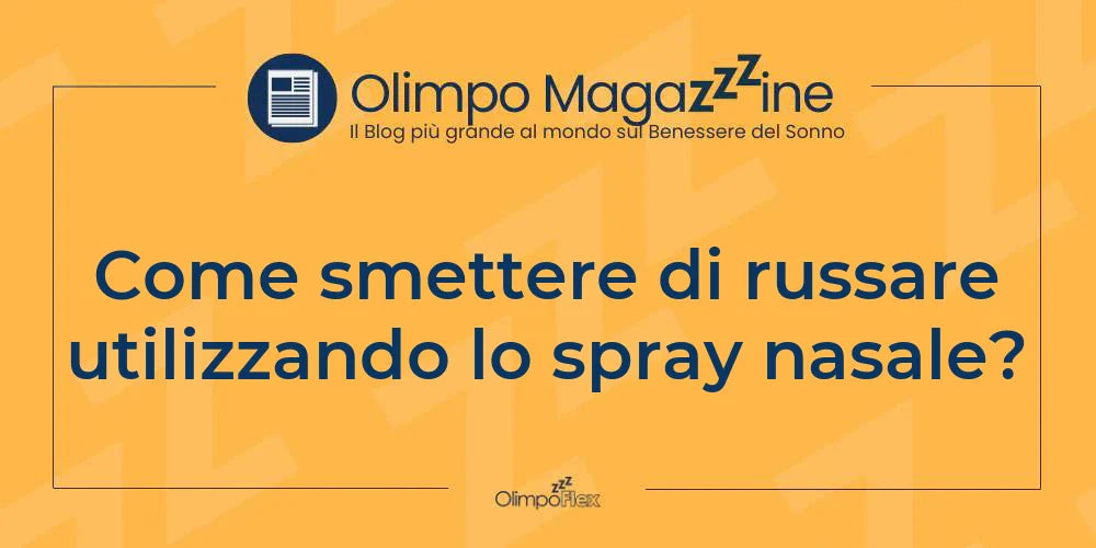 Come smettere di russare utilizzando lo spray nasale?