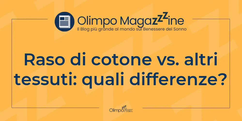 Raso di cotone vs. altri tessuti: quali differenze?