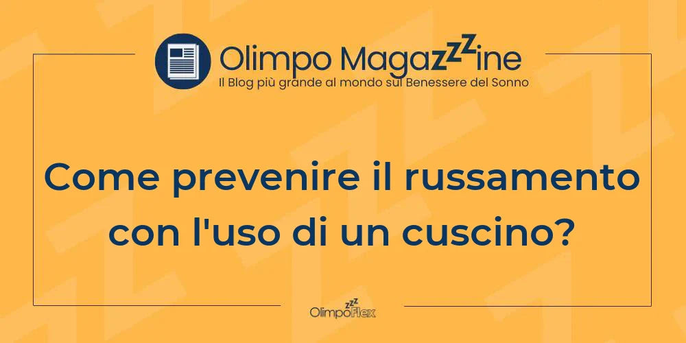 Come prevenire il russamento con l'uso di un cuscino?