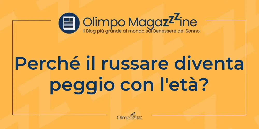 Perché il russare diventa peggio con l'età?
