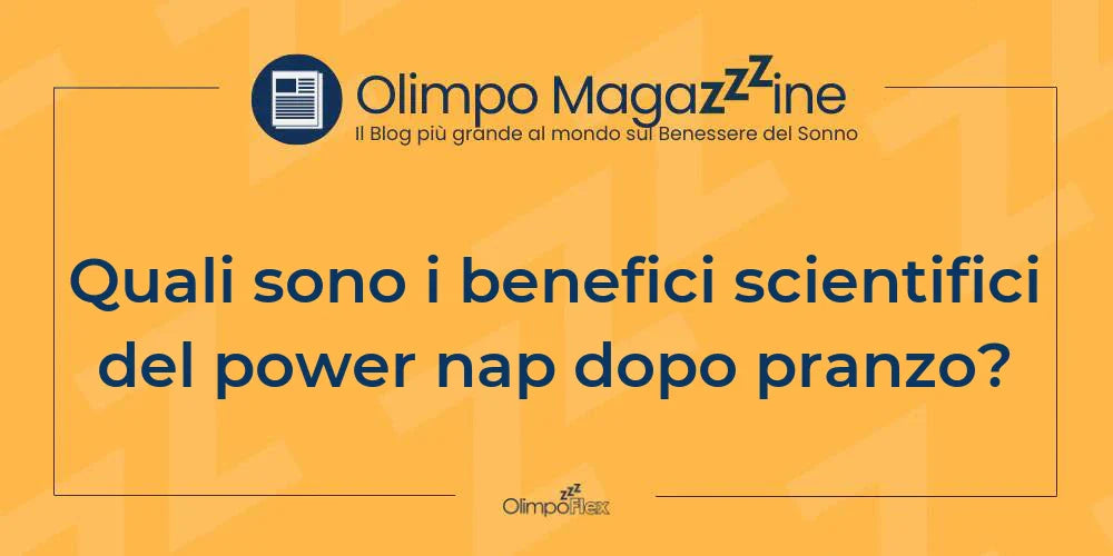 Quali sono i benefici scientifici del power nap dopo pranzo?
