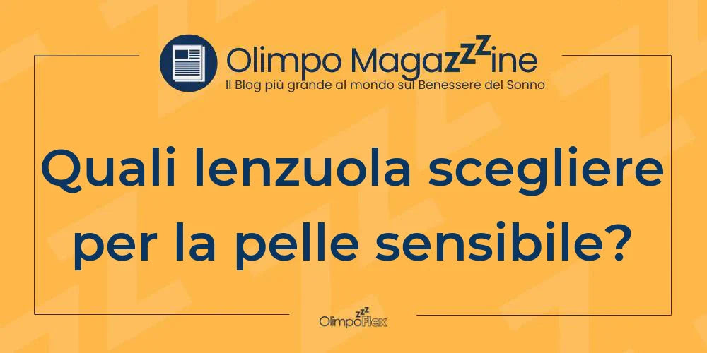 Quali lenzuola scegliere per la pelle sensibile?