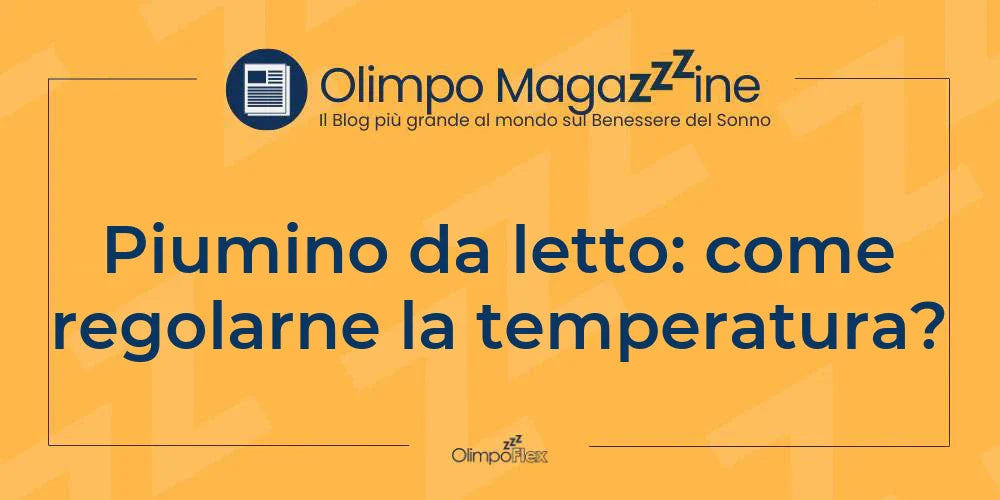 Piumino da letto: come regolarne la temperatura?