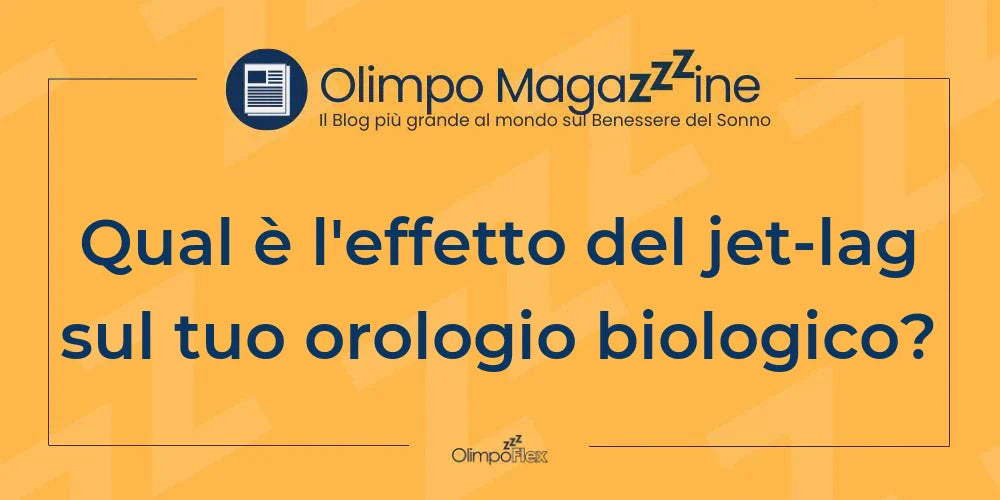 Qual è l'effetto del jet-lag sul tuo orologio biologico?