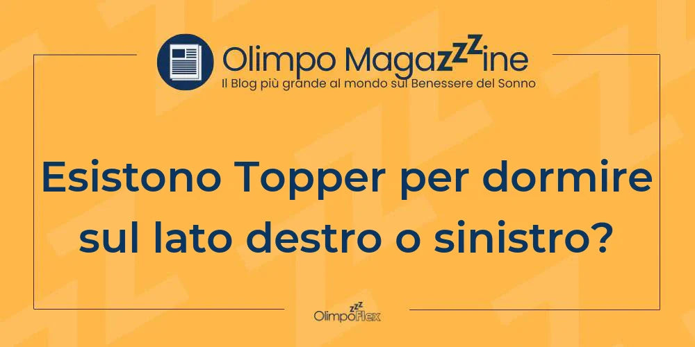 Esistono Topper per dormire sul lato destro o sinistro?