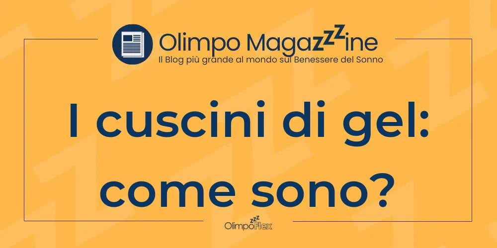 I cuscini di gel: come sono?
