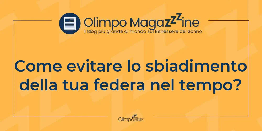 Come evitare lo sbiadimento della tua federa nel tempo?
