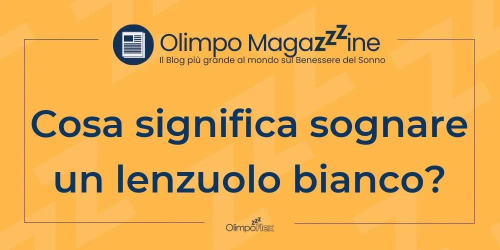 Cosa significa sognare un lenzuolo bianco?