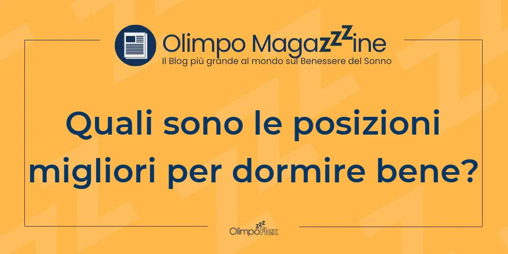 Quali sono le posizioni migliori per dormire bene?