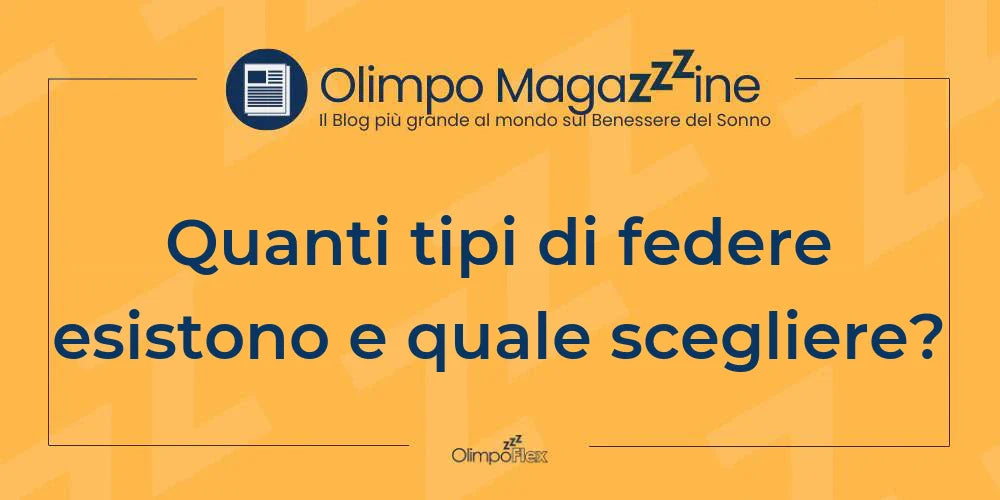Quanti tipi di federe esistono e quale scegliere?