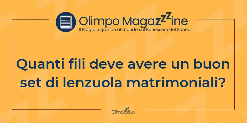 Quanti fili deve avere un buon set di lenzuola matrimoniali?