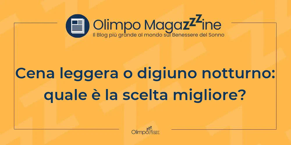 Cena leggera o digiuno notturno: quale è la scelta migliore?