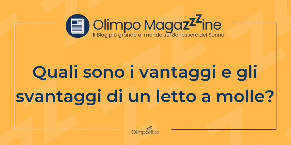 Quali sono i vantaggi e gli svantaggi di un letto a molle?