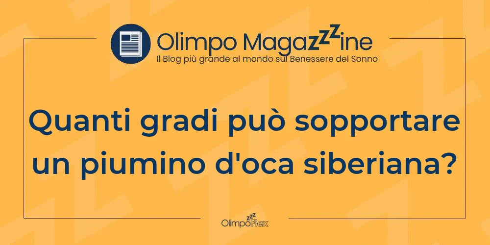 Quanti gradi può sopportare un piumino d'oca siberiana?
