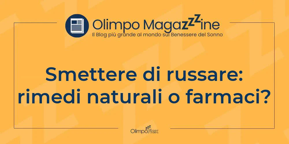 Smettere di russare: rimedi naturali o farmaci?