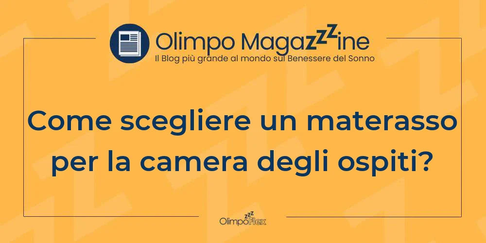 Come scegliere un materasso per la camera degli ospiti?