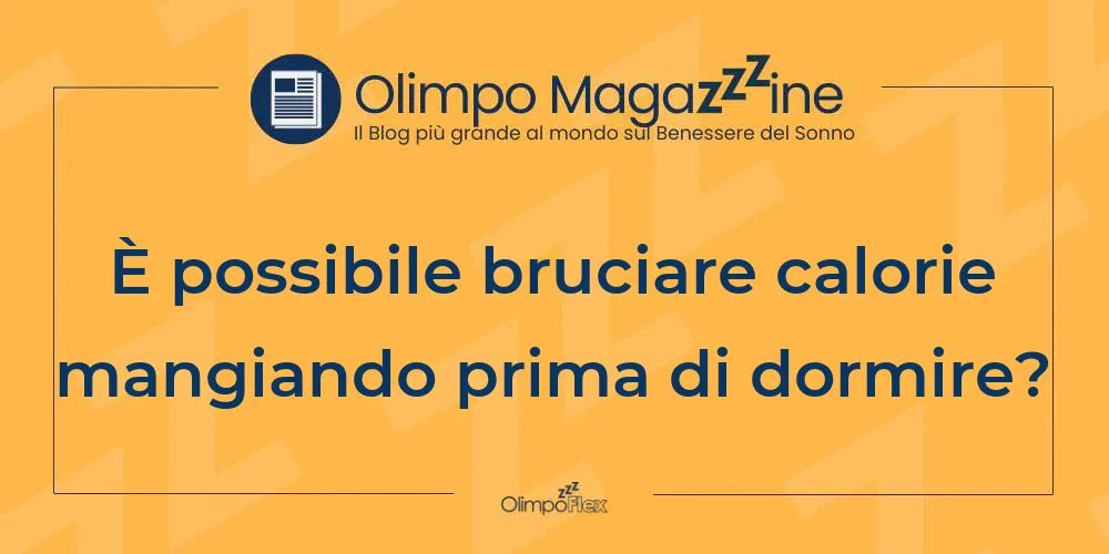 È possibile bruciare calorie mangiando prima di dormire?