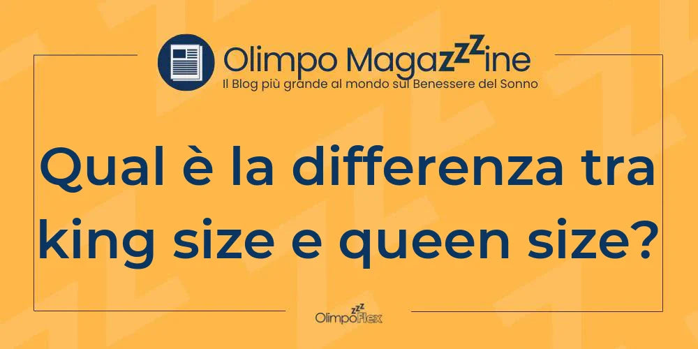 Qual è la differenza tra king size e queen size?
