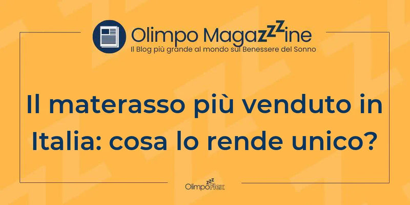 Il materasso più venduto in Italia: cosa lo rende unico?