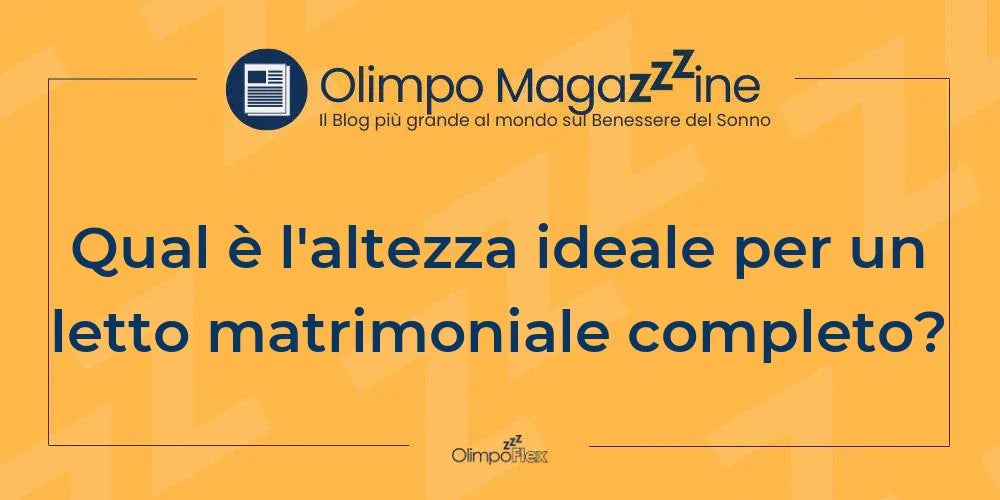 Qual è l'altezza ideale per un letto matrimoniale completo?