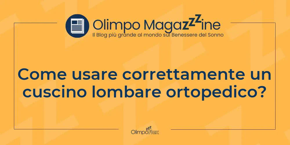 Come usare correttamente un cuscino lombare ortopedico?