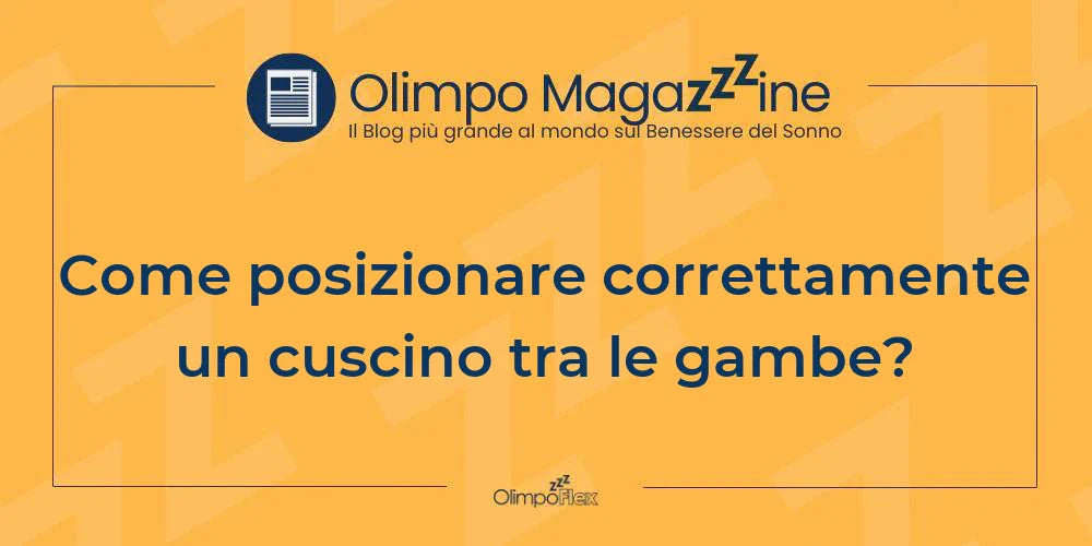 Come posizionare correttamente un cuscino tra le gambe?