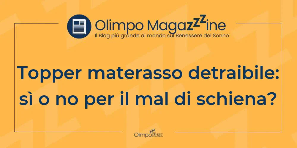Topper materasso detraibile: sì o no per il mal di schiena?