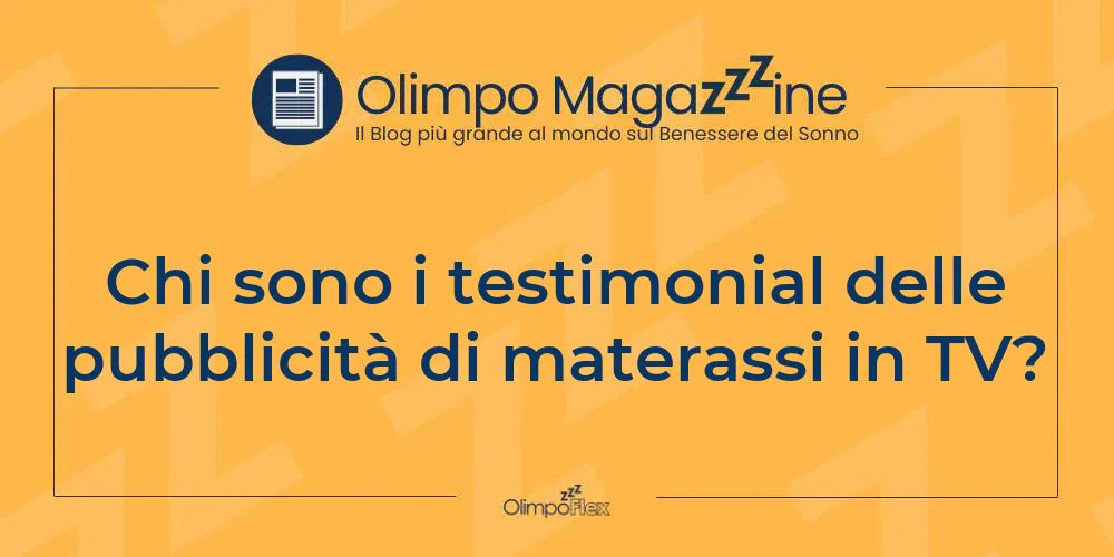 Chi sono i testimonial delle pubblicità di materassi in TV?