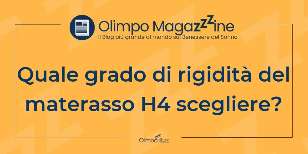 Quale grado di rigidità del materasso H4 scegliere?