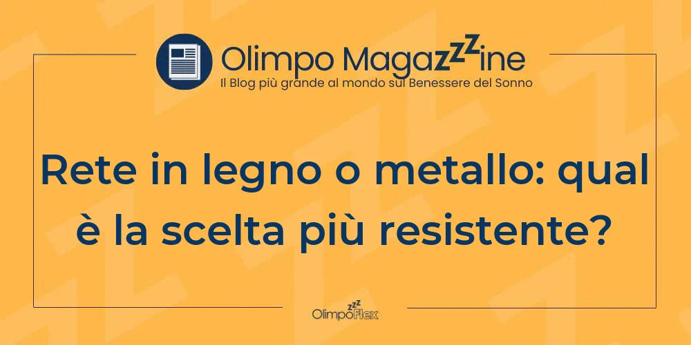 Rete in legno o metallo: qual è la scelta più resistente?