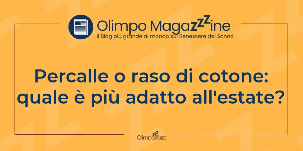Percalle o raso di cotone: quale è più adatto all'estate?