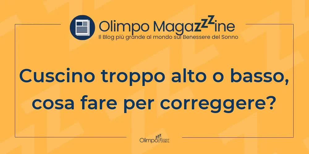 Cuscino troppo alto o basso, cosa fare per correggere?