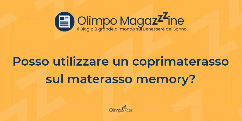 Posso utilizzare un coprimaterasso sul materasso memory?