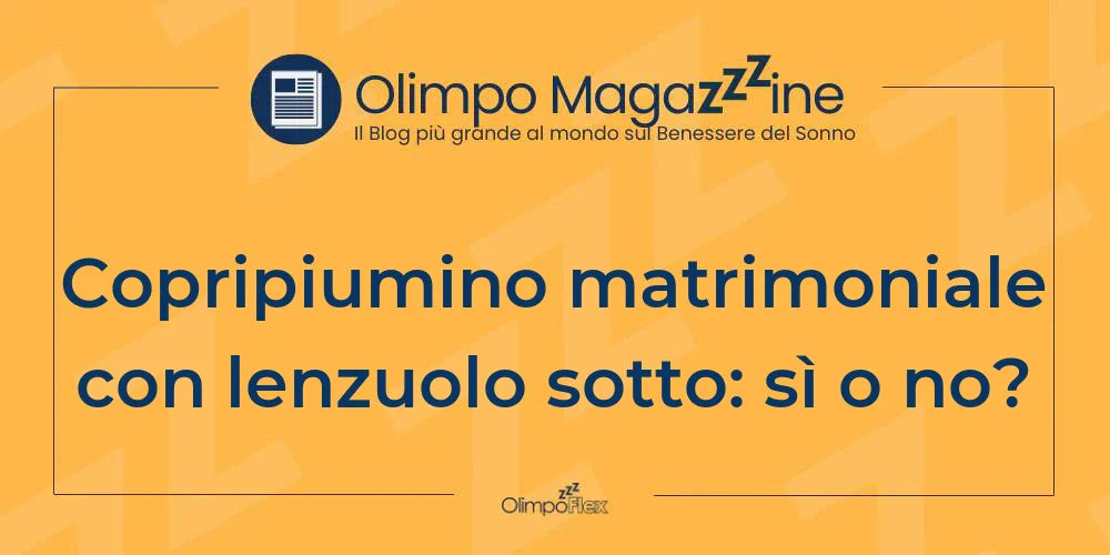 Copripiumino matrimoniale con lenzuolo sotto: sì o no?