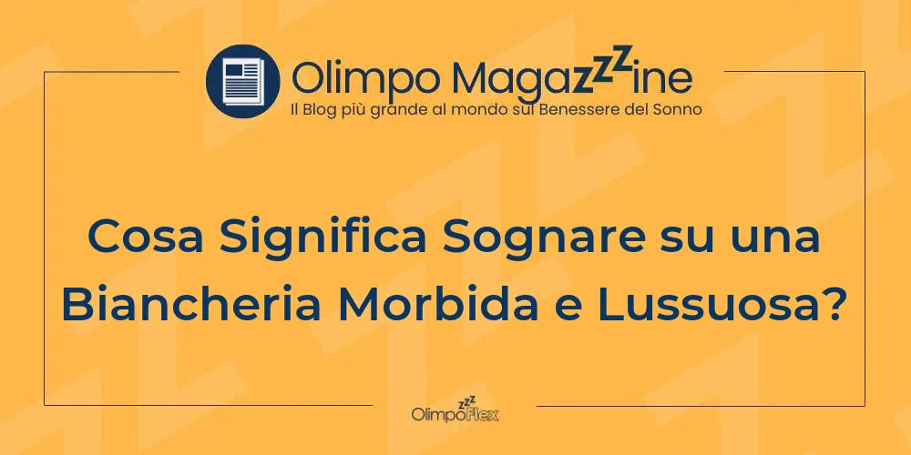 Cosa Significa Sognare su una Biancheria Morbida e Lussuosa?