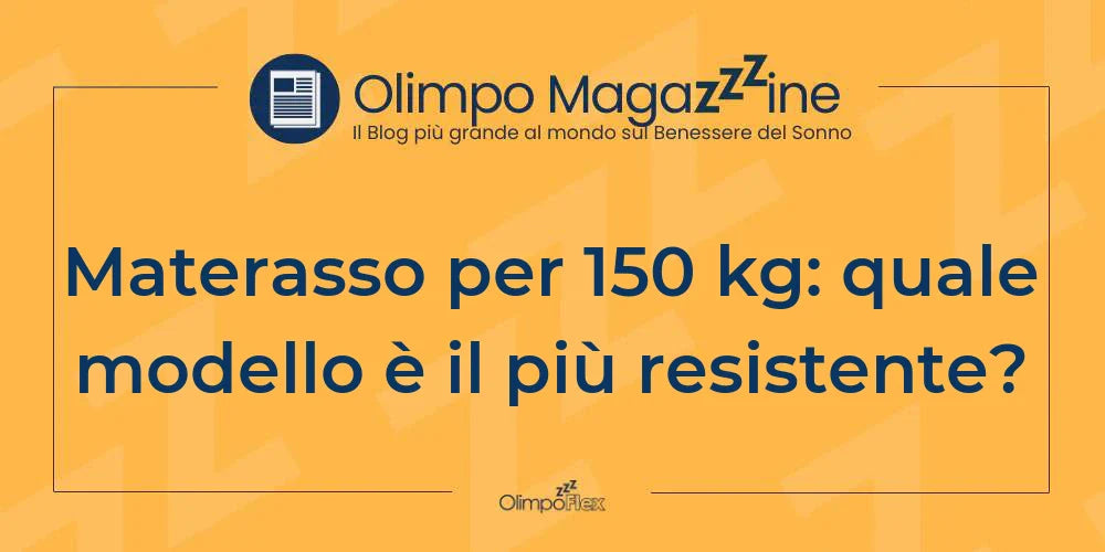 Materasso per 150 kg: quale modello è il più resistente?