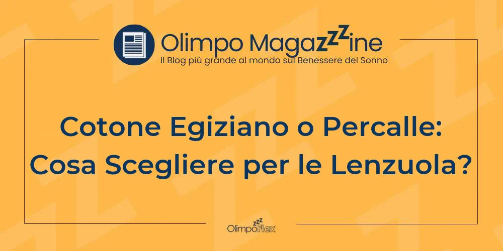 Cotone Egiziano o Percalle: Cosa Scegliere per le Lenzuola?