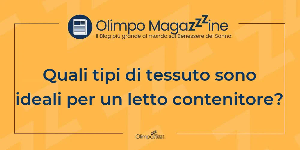 Quali tipi di tessuto sono ideali per un letto contenitore?